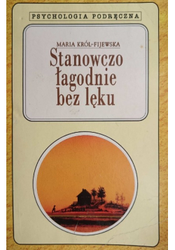 Stanowczo łagodnie bez lęku