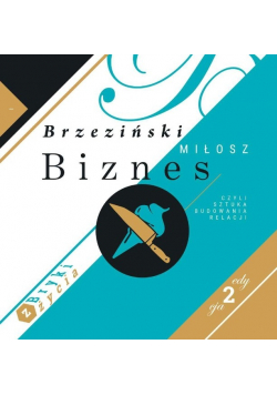 Biznes czyli sztuka budowania relacji