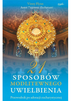 21 sposobów modlitewnego uwielbienia