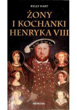 Żony i kochanki Henryka VIII
