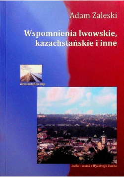 Wspomnienia lwowskie kazachstańskie