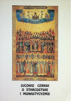Ojcowie cerkwi o starcostwie i monastycyzmie