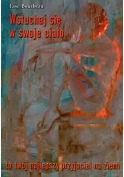Wsłuchaj się w swoje ciało