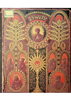 Żywot Świętych Pańskich 1908 r.