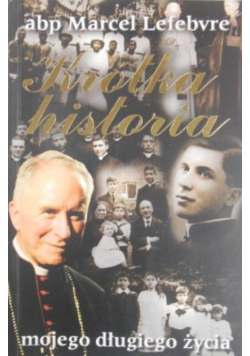 Krótka historia mojego długiego życia