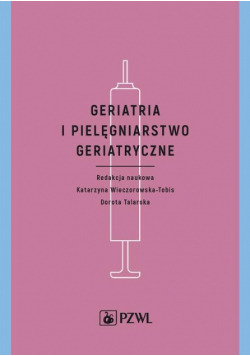 Geriatria i pielęgniarstwo geriatryczne