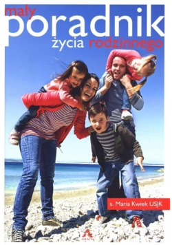 Mały poradnik życia rodzinnego