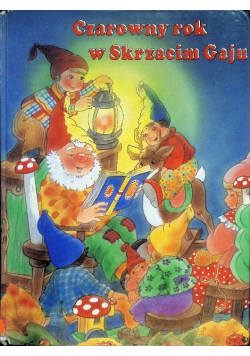 Czarowny rok w Skrzacim Gaju