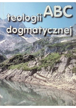ABC teologii dogmatycznej