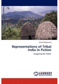 Representations of Tribal India in Fiction