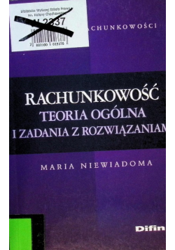 Rachunkowość Teoria ogólna i zadania z rozwiązaniami