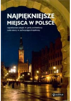 Najpiękniejsze miejsca w Polsce