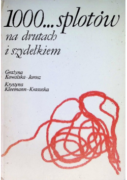 100 splotów na drutach i szydełkach