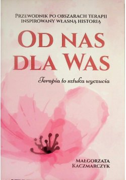 Od nas dla Was Terapia to sztuka wyczucia