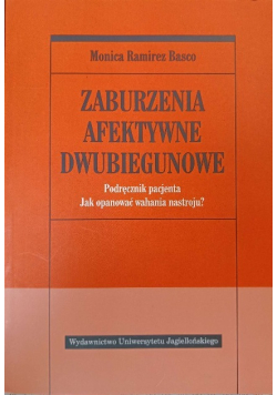 Zaburzenia afektywne dwubiegunowe: Podręcznik pacjenta