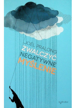 Zwalczyć negatywne myślenie