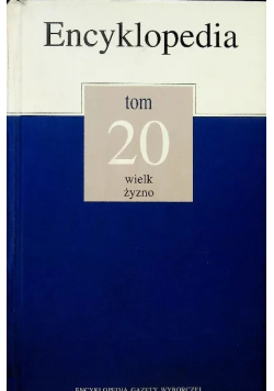 Encyklopedia Tom 20 wielk żyzno