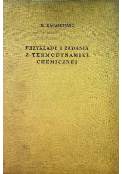 Przykłady i zadania z termodynamiki chemicznej