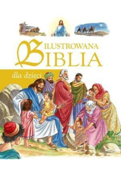 Ilustrowana Biblia dla dzieci