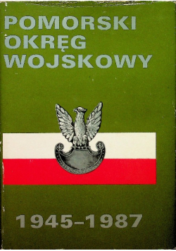 Pomorski Okręg Wojskowy 1945 - 1987