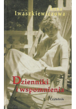 Iwaszkiewiczowa Dzienniki i wspomnienia