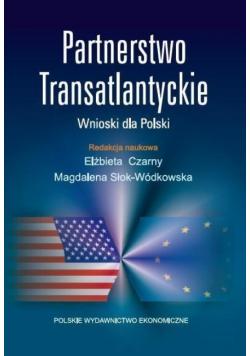 Partnerstwo transatlantyckie Wnioski dla Polski