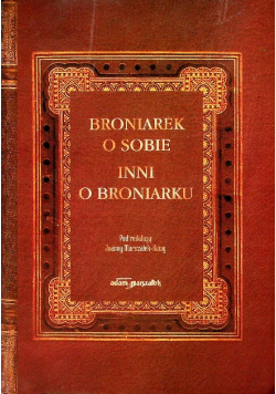 Broniarek o sobie Inni o Broniarku