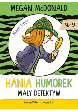 Hania Humorek. Mały detektyw