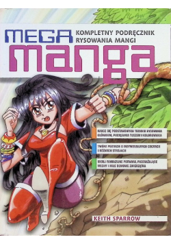 Mega Manga Kompletny podręcznik rysowania mangi