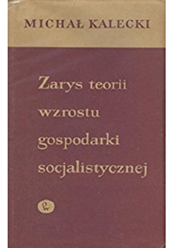 Zarys teorii wzrostu gospodarki socjalistycznej