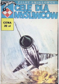 Pilot śmigłowca Cele dla myśliwców