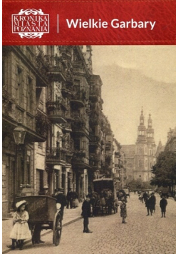 Kronika Miasta Poznania  Wielkie Garbary