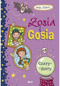 Zosia i Gosia Czary-mary