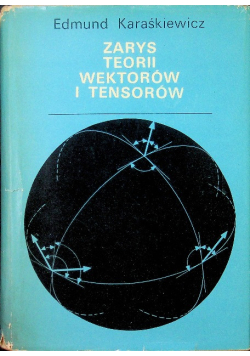 Zarys teorii wektorów i tensorów