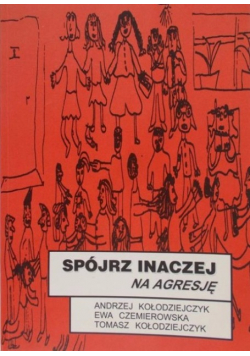 Spójrz inaczej na agresję