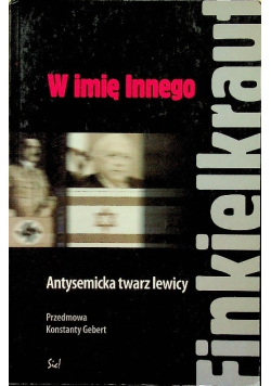 W imię Innego antysemicka twarz lewicy