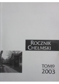Rocznik Chełmski, Tom 9 (2003)