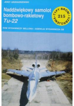 Typy broni i uzbrojenia Tom 215 Naddźwiękowy samolot bombowo rakietowy Tu 22