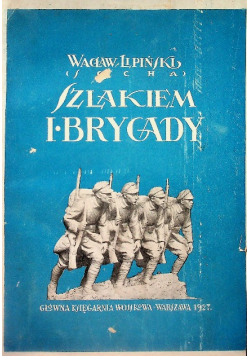 Szlakiem i brygady 1927 r.