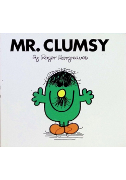 Mr. Clumsy