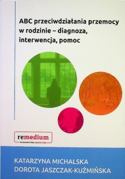 ABC przeciwdziałania przemocy w rodzinie diagnoza interwencja pomoc
