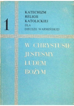 W Chrystusie jesteśmy ludem Bożym  Tom 1