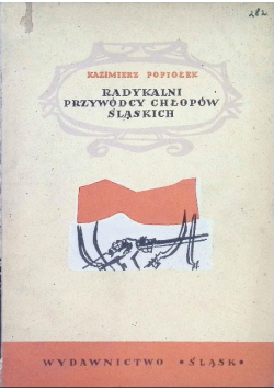 Radykalni przywódcy chłopów śląskich