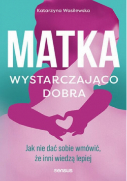 Matka wystarczająco dobra