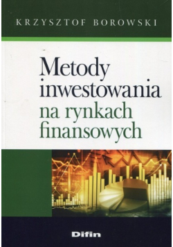 Metody inwestowania na rynkach finansowych