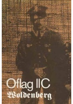 Oflag II C Woldenberg. Wspomnienia jeńców