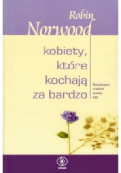 Kobiety które kochają za bardzo