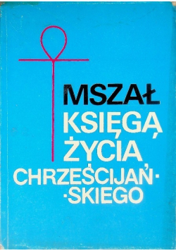 Mszał księgą życia chrześcijańskiego