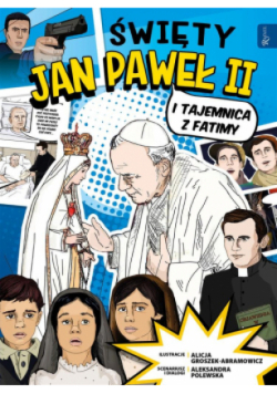 Święty Jan Paweł II i tajemnica z Fatimy