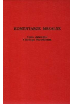 Komentarze Mszalne Czas Adwentu i Bożego Narodzenia
